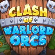 Clash Of Warlord Orcs